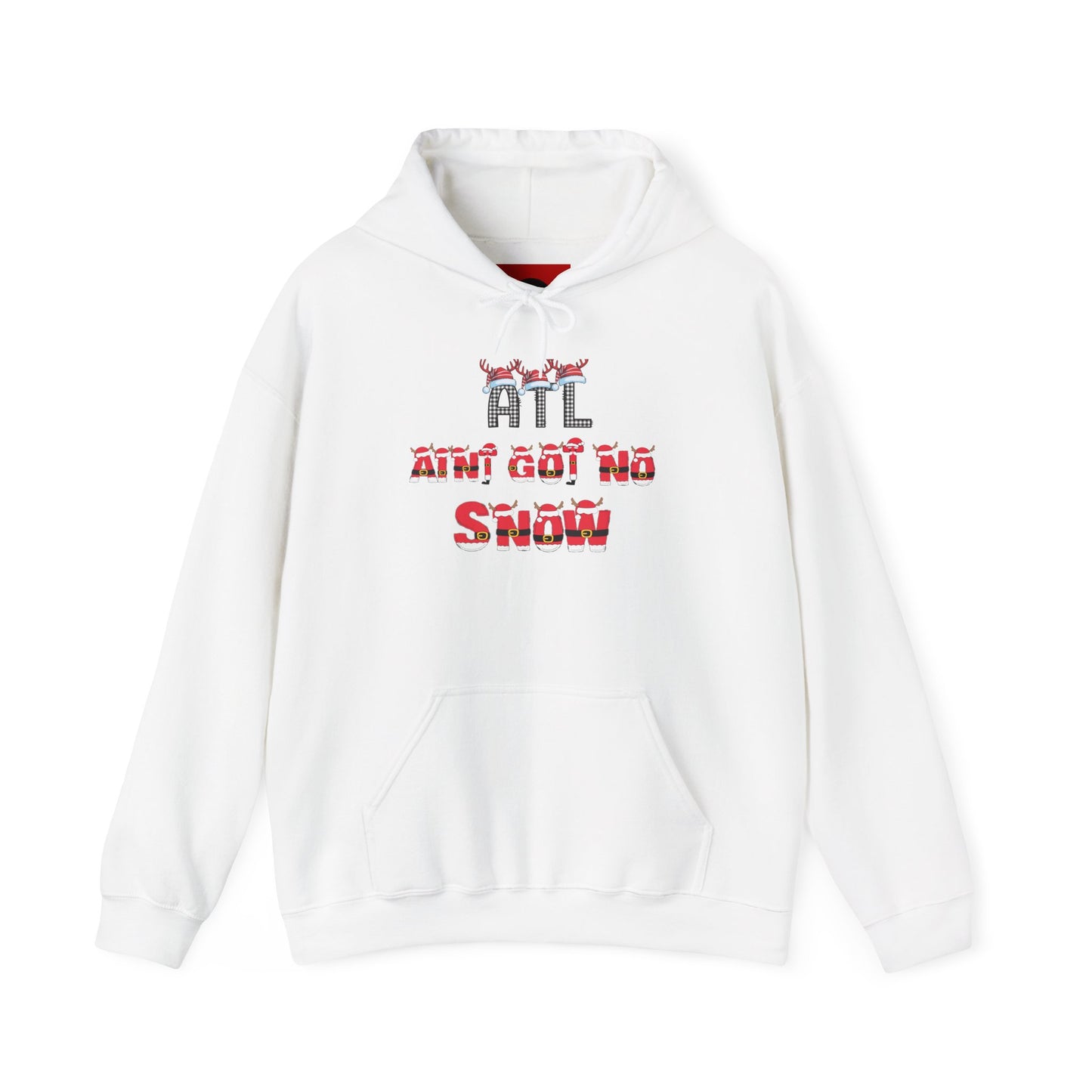 ATL Ain’t Got No Snow Hoodie — Atlanta Weather Graphic Hoodie