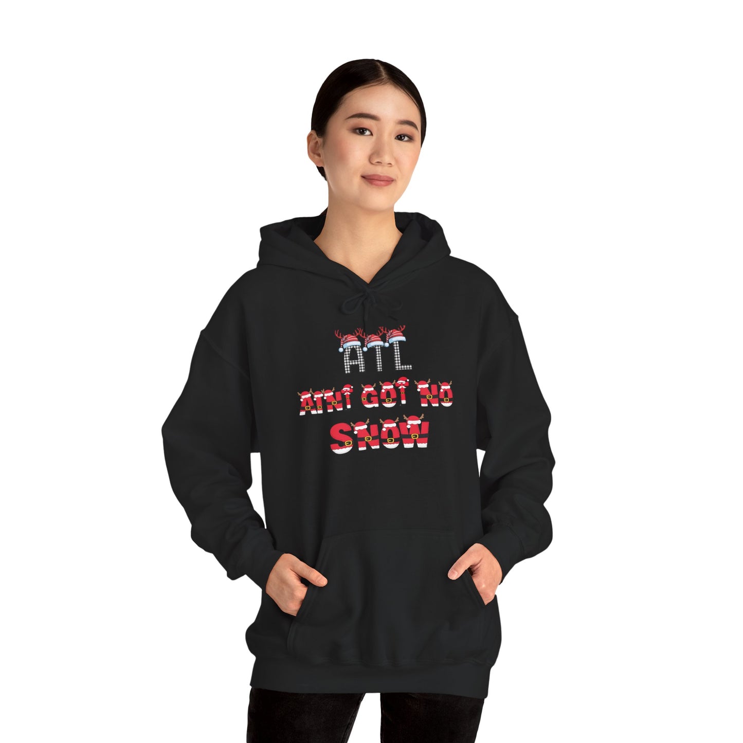 ATL Ain’t Got No Snow Hoodie — Atlanta Weather Graphic Hoodie
